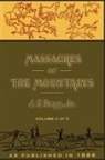 J. P. Dunn - Massacres of the Mountains