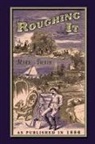 Mark Twain - Roughing It