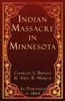 Charles S. Bryant, Abel B. Murch - Indian Massacre in Minnesota