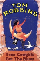 Tom Robbins - Even Cowrils Get the Blues