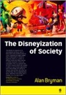 Alan Bryman, Bryman Alan - Disneyization of Society