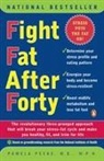 Pam Peeke, Pamela Peeke - Fight Fat After Forty