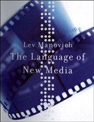 Sean Cubitt, Roger F. Malina, Lev Manovich, Lev (City University of New York) Manovich, Manovich Lev, Sean Cubitt... - The Language of New Media