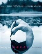 David (New Jersey Institute of Technol Rothenberg, David Ulvaeus Rothenberg, Marie Redmond, David Rothenberg, David (New Jersey Institute of Technology) Rothenberg, Marta Ulvaeus - Writing on Water