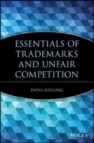 Shilling, D Shilling, Dana Shilling, Shilling Dana - Essentials of Trademarks and Unfair Competition