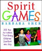B Sher, Barbara Sher, Barbara (Boston University) Sher, Ralph Butler - Spirit Games