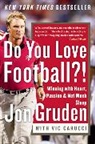Vic Carucci, Jon Gruden, Jon/ Carucci Gruden, Gruden Jon - Do You Love Football?!