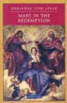 Adrienne Speyr, Adrienne Von Speyr, Helena M. Tomko, Ignatius Press - Mary in the Redemption