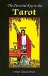 Arthur Edward Waite, E Waite Arthur, E. Waite Arthur, Arthur Edward Waite, Arthur Edward Waite - The Pictorial Key to the Tarot