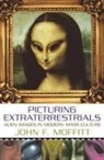 John F Moffitt, John F. Moffitt - Picturing Extraterrestrials