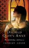 Carolyn Meyer - Doomed Queen Anne