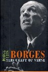 Jorge Luis Borges, Borges Jorge Luis, Calin-Andrei Mihailescu, Mihailescu Calin-Andrei, Calin-Andrei Mihalescu - This Craft of Verse