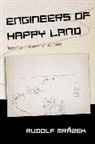 Rudolf MR Zek, Rudolf Mrazek, Rudolf Mrázek, Nicholas Dirks, Geoff Eley, Sherry Ortner - Engineers of Happy Land