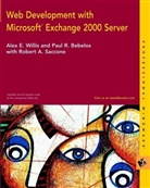 Paul R. Bebelos, Robert A. Saccone, Alex E. Willis, Alex F. Bebelos Willis - Web Development With Microsoft Exchange 2002 Server