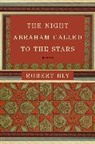 Robert Bly, Robert W. Bly, Robert Bly - The Night Abraham Called to the Stars