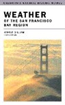 Harold Gilliam, Gilliam Harold, Bill Nelson, Harold Gilliam - Weather of the San Francisco Bay Region