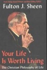 Esther B. Davidowitz, D. D. Sheen, Fulton J Sheen, Fulton J. Sheen, Fulton J. Etc. Sheen, Jon Hallingstad - Your Life Is Worth Living