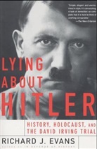 Richard Evans, Richard J Evans, Richard J. Evans - Lying About Hitler