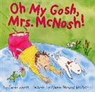 Sarah Weeks, Weeks Sarah, Sarah Bernard Weeks, Nadine Bernard Westcott - Oh My Gosh, Mrs. McNosh