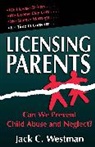 Jack Westman, Jack C. Westman - Licensing Parents