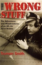 Truman Smith - The Wrong Stuff