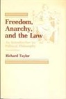 R. Taylor, Richard Taylor - Freedom, Anarchy and the Law