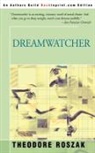 Theodore Roszak - Dreamwatcher