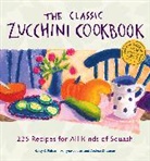 Nancy C. Ralston, Andrea Chesman, Marynor Jordan, Nancy C. Ralston - The Classic Zucchini Cookbook