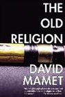 David Mamet - The Old Religion
