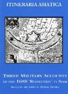 De La Touche, Desfarges, General Desfarges, General/ de la Touche Desfarges, General Desfarges, Jean Vollant Des Verquains - Three Military Accounts of the 1688 'Revolution' in Siam
