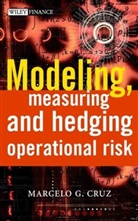 Cruz, Marcelo G Cruz, Marcelo G. Cruz, MG Cruz, Cruz Marcelo G. - Modeling, Measuring and Hedging Operational Risk