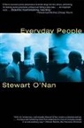 Stewart Nan, O&amp;apos, Stewart O'Nan, Stewart O'Nan - Everyday People