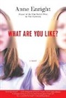 Anne Enright, Enright Anne - What Are You Like ?