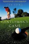 Tom Coyne, Coyne Tom - A Gentleman's Game