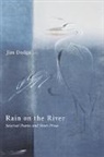 Jim Dodge, Dodge Jim - Rain on the River