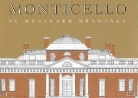 William L. Beiswanger, William L. (EDT)/ Jordan Beiswanger, Historic American Buildings Survey/Histo - Monticello in Measured Drawings