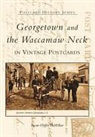 Susan Hoffer McMillan - Georgetown and Waccamaw Neck in Vintage Postcards