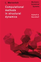 L Meirovitch, L. Meirovitch, Leonard Meirovitch - Computational Methods in Structural Dynamics