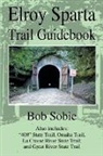 Bob Sobie - Elroy Sparta Trail Guidebook
