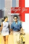 Pamela Hollins - No; Maybe Yes