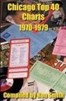 Ron Smith - Chicago Top 40 Charts 1970-1979