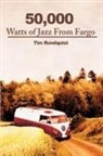 Tim Rundquist - 50,000 Watts of Jazz from Fargo
