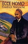 Friedrich Nietzsche, Friedrich Wilhelm Nietzsche - Ecco Homo