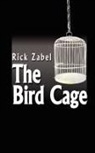 Rick Zabel - The Bird Cage