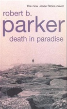 Robert Parker, Robert B. Parker - Death in Paradise