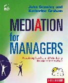 John Crawley, Crawley John, Katharine Graham, Katherine Graham, Graham Katherine - Mediation for Managers