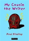 Paul Binding - My Cousin the Writer