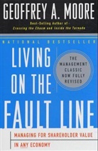 Geoffrey A Moore, Geoffrey A. Moore - Living on the Fault Line, Revised Edition