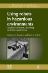 Y. Habib Baudoin, Y. Baudoin, Yvan Baudoin, M. K. Habib, Maki K. Habib - Using Robots in Hazardous Environments