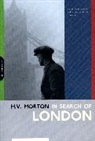 H. Morton, H. V. Morton, H.v. Morton, Morton H. - In Search of London